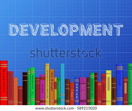 Development word on blueprint with books background
