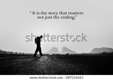 it is the story that matters not just the ending Royalty-Free Stock Photo #589526663