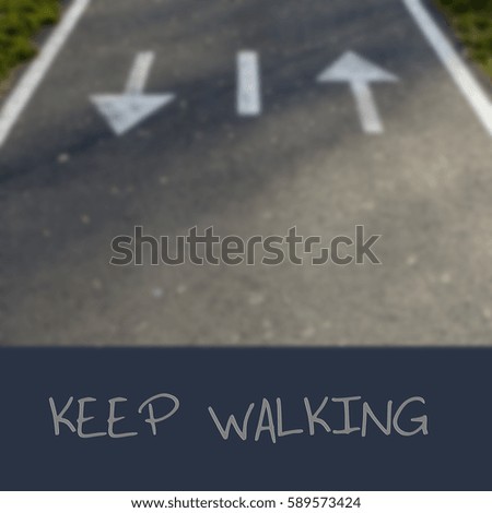 Inspiring quote: Keep walking