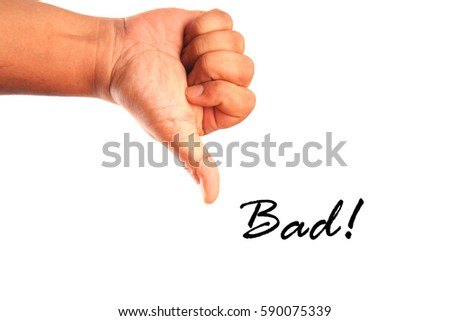 Hand with one thumb down with word bad isolated on white