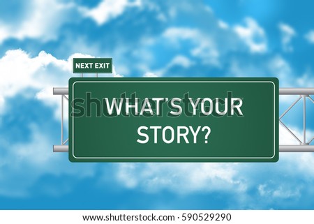 Road Sign Showing What's Your Story? 