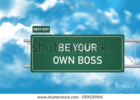 Road Sign Showing Be Your Own Boss 