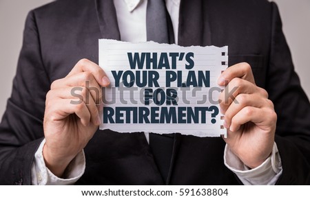 Whats Your Plan for Retirement? Royalty-Free Stock Photo #591638804