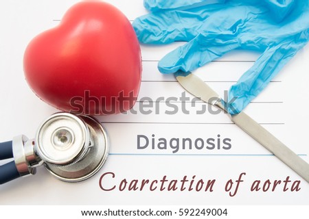 Diagnosis Coarctation of Aorta. Figure heart, stethoscope, surgical scalpel and gloves are near title Coarctation of Aorta. Concept for diagnotics of congenital disease and its surgical treatment