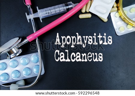 Apophysitis Calcaneus word, medical term word with medical concepts in blackboard and medical equipment background