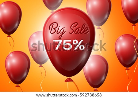 Red Balloons with an inscription Big Sale seventy five percent Discounts. SALE concept for shops store market, web and other commerce. Vector illustration.