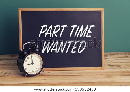 Part Time Wanted  Word on blackboard with desk clock and wooden pallet Royalty-Free Stock Photo #593552450