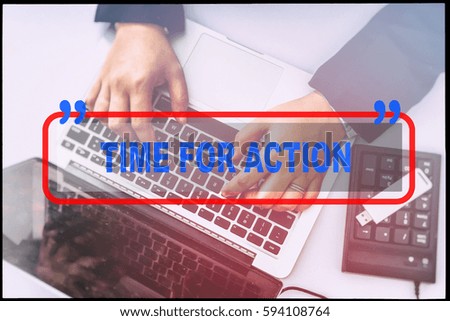 Hand and text  "TIME FOR ACTION" with vintage background. Technology concept.