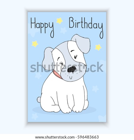 happy birthday card with Hand Drawn Cute cartoon dog. vector illustration. Printable template.