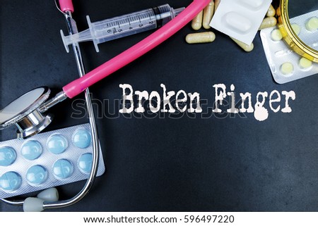 Broken finger word, medical term word with medical concepts in blackboard and medical equipment. 