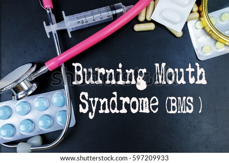  Burning Mouth Syndrome word, medical term word with medical concepts in blackboard and medical equipment.