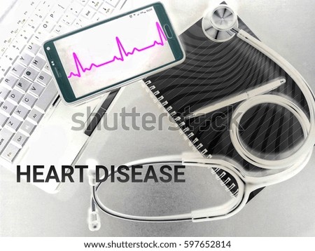 Medical and health care concept. Word heart disease