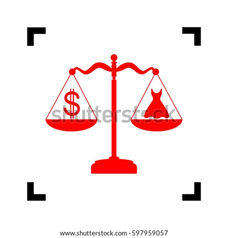 Dress and dollar symbol on scales. Vector. Red icon inside black focus corners on white background. Isolated.
