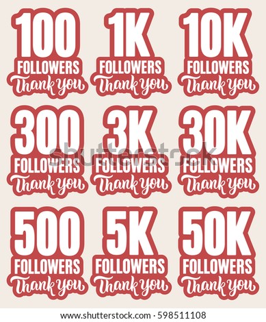 Set of thank you followers. Lettering design vector illustration.
