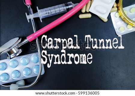 Carpal Tunnel Syndrome word, medical term word with medical concepts in blackboard and medical equipment