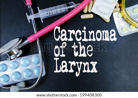 Carcinoma of the Larynx word, medical term word with medical concepts in blackboard and medical equipment