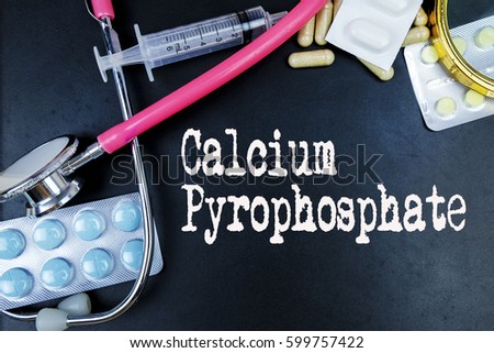 Calcium Pyrophosphate word, medical term word with medical concepts in blackboard and medical equipment
