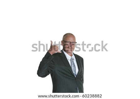 senior businessman making 'call me' or 'on the phone' gesture, isolated on white background