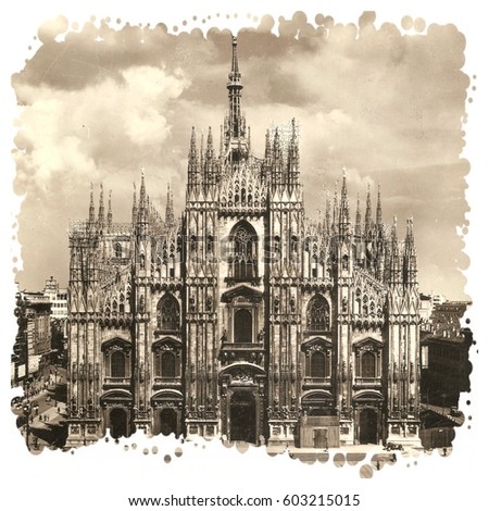 MILAN (Italy) Cathedral-Basilica of the Nativity of Saint Mary - Antiquing Style Photo with Particular Frame