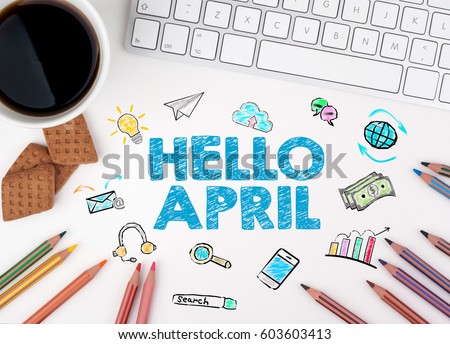 Hello april, Business concept. Computer keyboard and cup of coffee on a white table