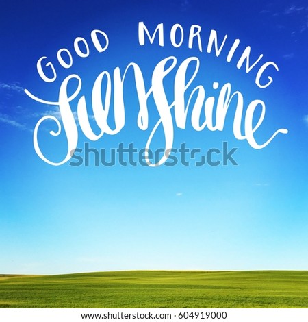 Quote - Good Morning sunshine