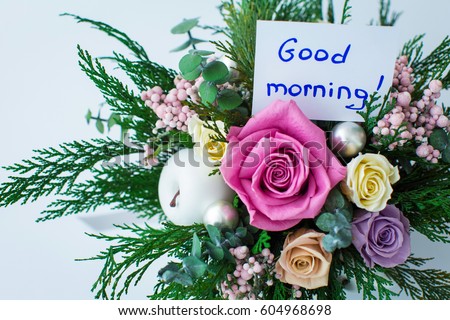 Good morning greeting and a beautiful bouquet of flowers