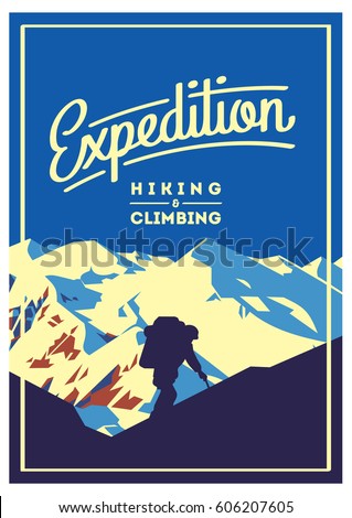 Extreme outdoor adventure poster. High mountains illustration. Climbing, trekking, hiking, mountaineering and other extreme activities.