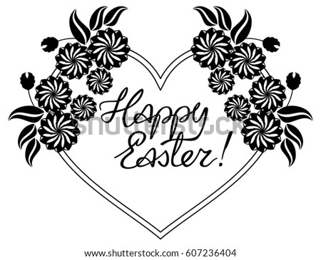 Holiday silhouette label with decorative flowers and artistic written greeting text "Happy Easter!".  Design element for banners, labels, prints, posters, greeting cards, albums. Vector clip art.