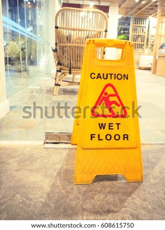 the wet floor caution sign that to beware of slippery floor.