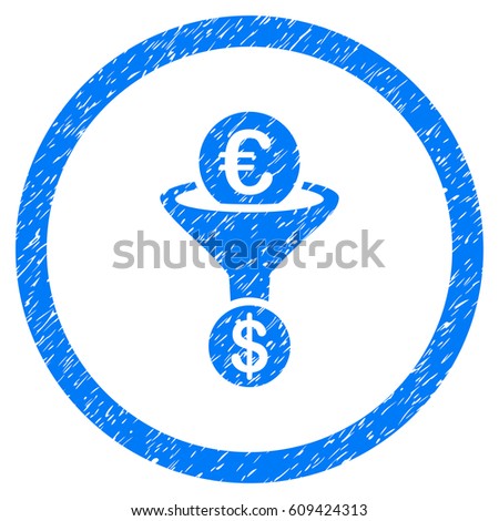 Rounded Euro Dollar Conversion Funnel rubber seal stamp watermark. Icon symbol inside circle with grunge design and scratched texture. Unclean vector blue emblem.
