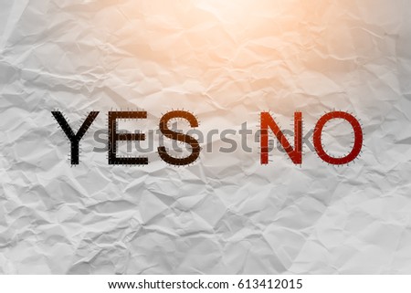 yes and no word text on white crumpled texture background