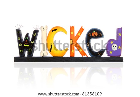 A Halloween holiday wicked sign over a white background