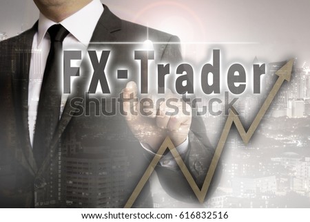 FX trader is shown by businessman concept. Royalty-Free Stock Photo #616832516