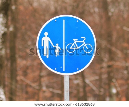 Traffic sign for pedestrian and bicycle only