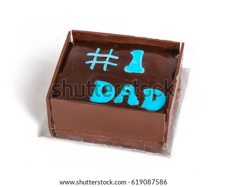 #1 DAD text on Chocolate Cake, Fathers Day, Dad's Birthday, Isolated on White