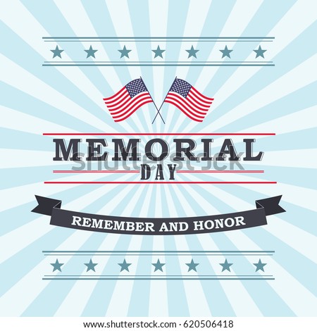 Happy Memorial Day template for greeting card. Memorial day, remember and honor texts with two US national flags, stripes and stars. Vector illustration. Royalty-Free Stock Photo #620506418