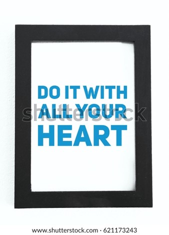 Inspirational quote on photo frame with white background.