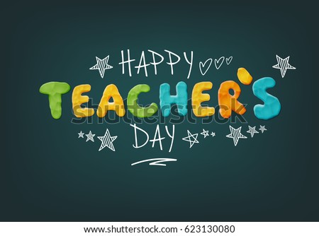 Happy Teacher's Day Layout Design with Handmade Clay Letters. Card , Invitation or Greeting Template. Royalty-Free Stock Photo #623130080