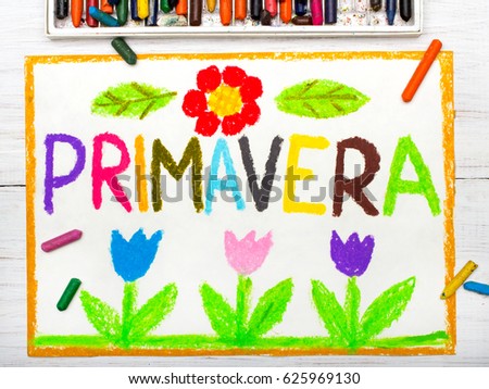 Colorful drawing: word PRIMAVERA (Spring) and beautiful flowers