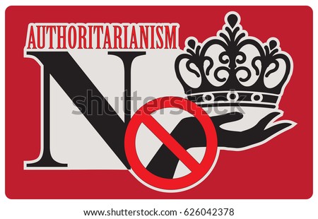 Refusal to authoritarianism, label No authoritarianism. Vector illustration.