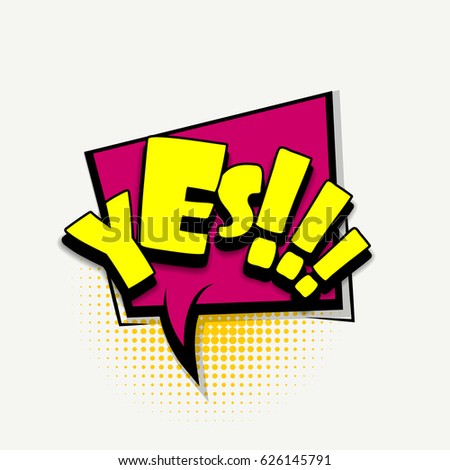 Lettering yes. Comics book halftone colored background balloon. Bubble icon speech phrase. Cartoon comic font label tag expression Comic text, letters sound effect dot back. Vector illustration