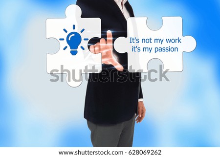 The word It's not my work it's my passion . business man hand pressing a touch screen button Jigsaw Puzzle. 