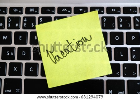Vacation needed. Holiday office message on laptop. Out of office. Royalty-Free Stock Photo #631294079
