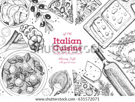 Italian cuisine top view frame. A set of Italian dishes with pasta and meatballs, pizza, ravioli, olives. Food menu design template. Vintage hand drawn sketch vector illustration. Engraved image