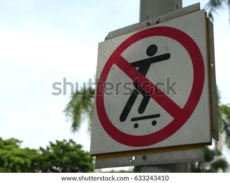 Sign of no skateboard area
