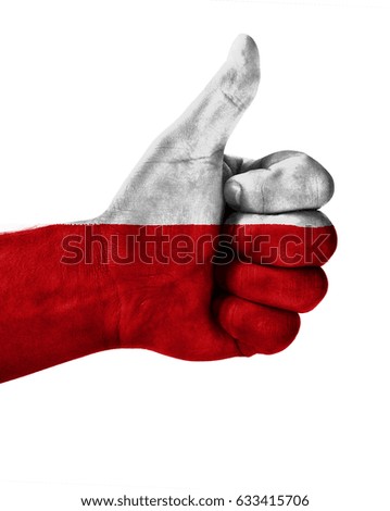 Hand making thumbs up sign.Poland painted with flag as symbol of thumbs like,up,okay. Isolated on white background.