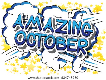 Amazing October - Comic book style word on abstract background.