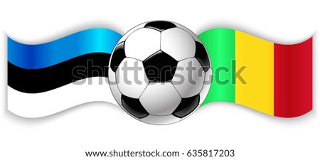 Estonian and Malian wavy flags with football ball. Estonia combined with Mali isolated on white. Football match or international sport competition concept.