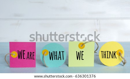 Motivational quote we are what we think on a colorful labels