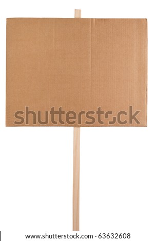 Blank cardboard protest sign isolated on white background